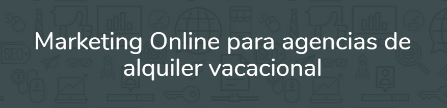 Marketing online y SEO para agencias de alquiler vacacional